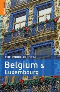 Книга The Rough Guide to Belgium and Luxembourg (Rough Guide Travel Guides) на ReadRate.com книга The Rough Guide to Belgium and Luxembourg (Rough Guide Travel Guides)