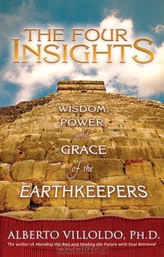 Книга The Four Insights: Wisdom, Power, and Grace of the Earthkeepers на ReadRate.com книга The Four Insights: Wisdom, Power, and Grace of the Earthkeepers