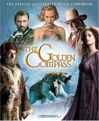 Книга The "Golden Compass": The Official Illustrated Movie Companion (Golden Compass) (The Golden Compass) на ReadRate.com книга The "Golden Compass": The Official Illustrated Movie Companion (Golden Compass) (The Golden Compass)