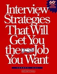 Книга Interview Strategies That Will Get You the Job You Want на ReadRate.com книга Interview Strategies That Will Get You the Job You Want