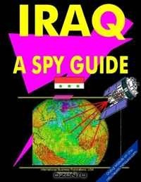 Книга Iraq: A "Spy" Guide (World "Spy" Guide Library) на ReadRate.com книга Iraq: A "Spy" Guide (World "Spy" Guide Library)