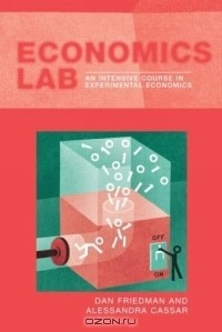 Книга Economics Lab: An Intensive Course in Experimental Economics (Routledge Advances in Experimental & Computable Economics) на ReadRate.com книга Economics Lab: An Intensive Course in Experimental Economics (Routledge Advances in Experimental & Computable Economics)
