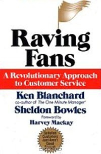Книга Raving Fans: A Revolutionary Approach To Customer Service на ReadRate.com книга Raving Fans: A Revolutionary Approach To Customer Service