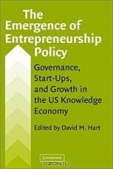 книга The Emergence of Entrepreneurship Policy: Governance, Start-Ups, and Growth in the U.S. Knowledge Economy
