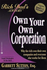 книга Own Your Own Corporation: Why the Rich Own Their Own Companies and Everyone Else Works for Them