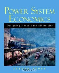 Книга Power System Economics: Designing Markets for Electricity на ReadRate.com книга Power System Economics: Designing Markets for Electricity