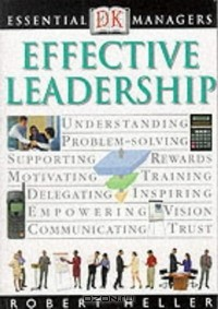 Книга Effective Leadership (Essential Managers) на ReadRate.com книга Effective Leadership (Essential Managers)