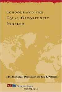 Книга Schools and the Equal Opportunity Problem (CESifo Seminar) (CESifo Seminar) на ReadRate.com книга Schools and the Equal Opportunity Problem (CESifo Seminar) (CESifo Seminar)