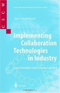Книга Implementing Collaboration Technologies in Industry на ReadRate.com книга Implementing Collaboration Technologies in Industry