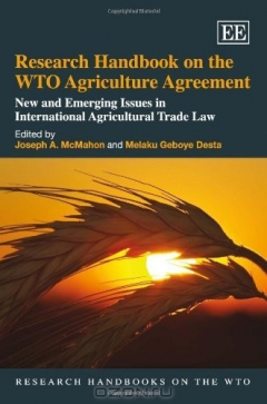 Книга Research Handbook on the WTO Agriculture Agreement: New and Emerging Issues in International Agricultural Trade Law (Research Handbooks on the WTO Series) на ReadRate.com книга Research Handbook on the WTO Agriculture Agreement: New and Emerging Issues in International Agricultural Trade Law (Research Handbooks on the WTO Series)