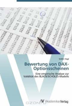 Книга Bewertung von DAX-Optionsscheinen: Eine empirische Analyse zur Validitat des BLACK/SCHOLES-Modells (German Edition) на ReadRate.com книга Bewertung von DAX-Optionsscheinen: Eine empirische Analyse zur Validitat des BLACK/SCHOLES-Modells (German Edition)