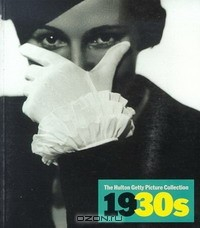 Книга Decades 1930s (Images of the 20th Century - Getty Images) на ReadRate.com книга Decades 1930s (Images of the 20th Century - Getty Images)