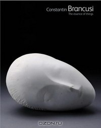 Книга Constantin Brancusi : The Essence of Things на ReadRate.com книга Constantin Brancusi : The Essence of Things