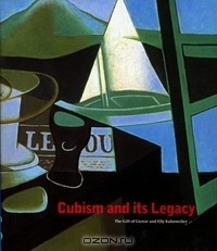 Книга Cubism and Its Legacy: The Gift of Gustav and Elly Kahnweiler на ReadRate.com книга Cubism and Its Legacy: The Gift of Gustav and Elly Kahnweiler
