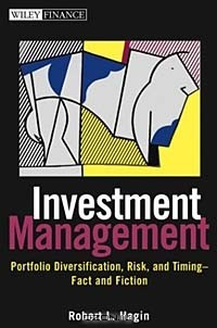 Книга Investment Management: Portfolio Diversification, Risk, and TimingFact and Fiction на ReadRate.com книга Investment Management: Portfolio Diversification, Risk, and TimingFact and Fiction