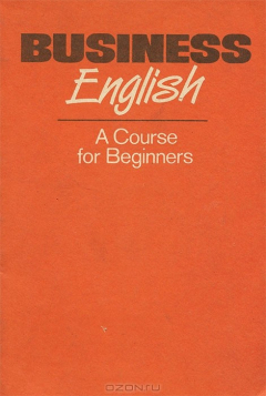 Книга Business English: A Course for Beginners на ReadRate.com книга Business English: A Course for Beginners