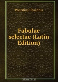 книга Fabulae selectae (Latin Edition)