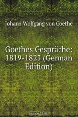 книга Goethes Gesprache: 1819-1823 (German Edition)