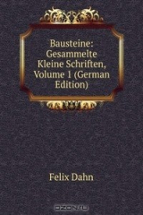 книга Bausteine: Gesammelte Kleine Schriften, Volume 1 (German Edition)