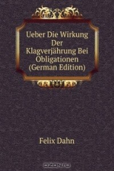 книга Ueber Die Wirkung Der Klagverjahrung Bei Obligationen (German Edition)
