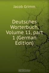 книга Deutsches Worterbuch, Volume 11, part 1 (German Edition)