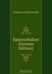 Книга Epipsychidion (German Edition) на ReadRate.com книга Epipsychidion (German Edition)