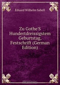Книга Zu Gothe'S Hundertdreissigstem Geburtstag, Festschrift (German Edition) на ReadRate.com книга Zu Gothe'S Hundertdreissigstem Geburtstag, Festschrift (German Edition)
