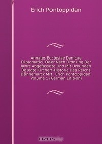 Книга Annales Ecclesiae Danicae Diplomatici, Oder Nach Ordnung Der Jahre Abgefassete Und Mit Urkunden Belegte Kirchen-Historie Des Reichs Dannemarck Mit . Erich Pontoppidan, Volume 1 (German Edition) на ReadRate.com книга Annales Ecclesiae Danicae Diplomatici, Oder Nach Ordnung Der Jahre Abgefassete Und Mit Urkunden Belegte Kirchen-Historie Des Reichs Dannemarck Mit . Erich Pontoppidan, Volume 1 (German Edition)