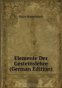 Книга Elemente Der Gesteinslehre (German Edition) на ReadRate.com книга Elemente Der Gesteinslehre (German Edition)