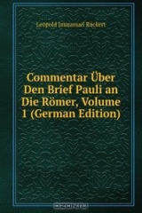 книга Commentar Uber Den Brief Pauli an Die Romer, Volume 1 (German Edition)
