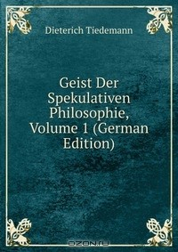Книга Geist Der Spekulativen Philosophie, Volume 1 (German Edition) на ReadRate.com книга Geist Der Spekulativen Philosophie, Volume 1 (German Edition)