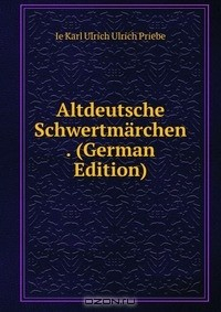 Книга Altdeutsche Schwertmarchen . (German Edition) на ReadRate.com книга Altdeutsche Schwertmarchen . (German Edition)